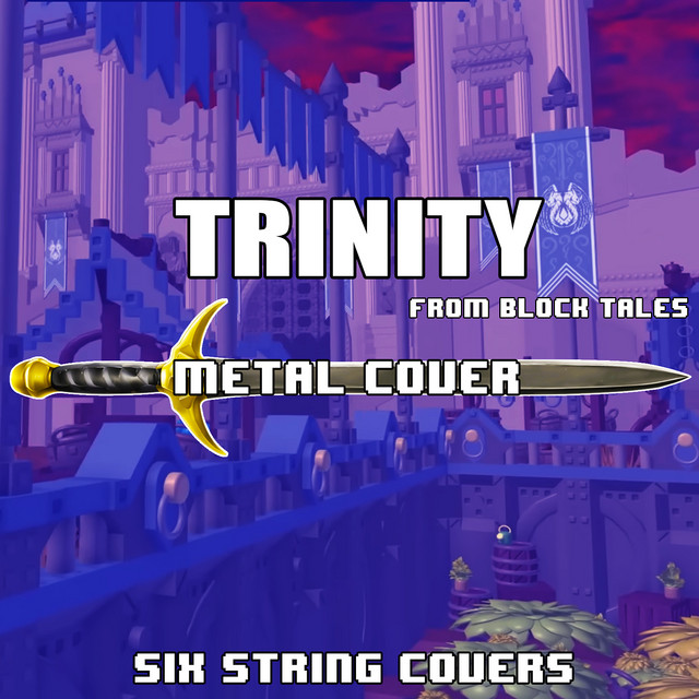 BPM and key for Trinity - From Block Tales by Six String Covers | Tempo ...