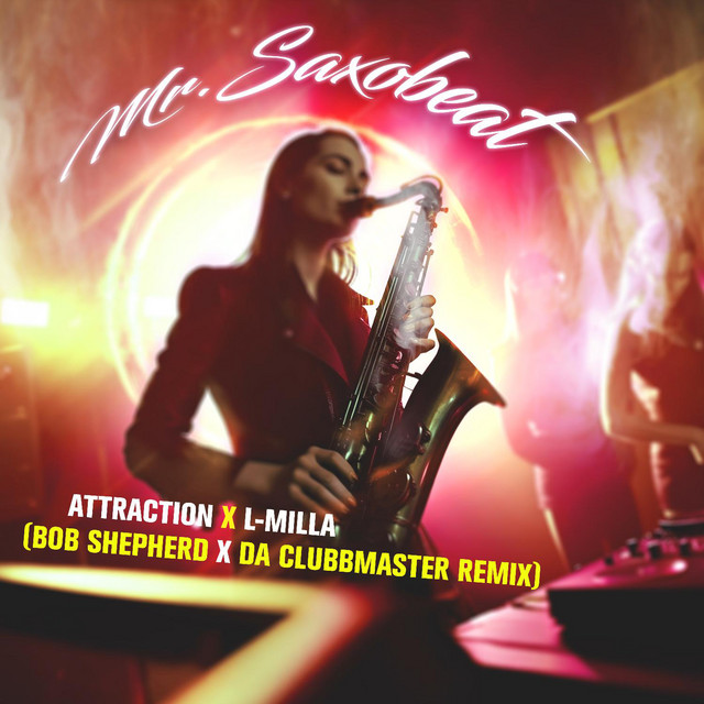Mr. Saxobeat (Bob Shepherd X Da Clubbmaster Remix Edit)
