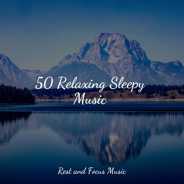 50 Relaxing Sleepy Music cover art