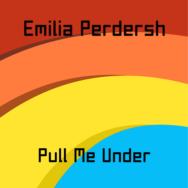 Pull Me Under - Single by Emilia Perdersh | Spotify