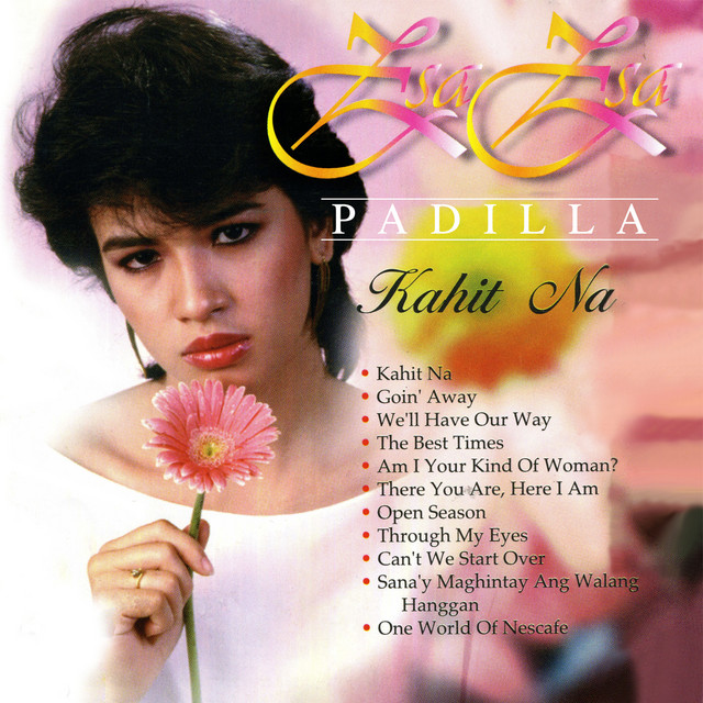 Zsa Zsa Padilla Kahit Na