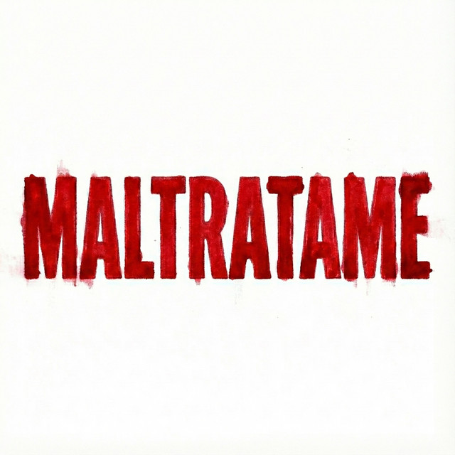 Maltrátame
