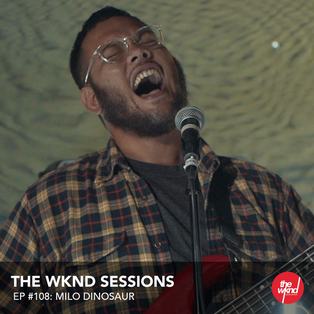 The Wknd Sessions Ep. 108: Milo Dinosaur (Live) cover art