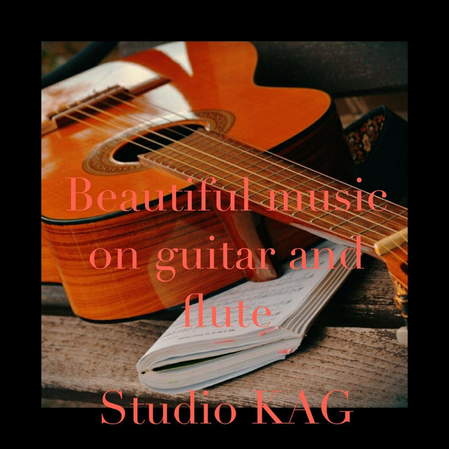 Обкладинка: Beautiful music on guitar and flute — Studio KAG