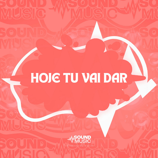 HOJE TU VAI DAR