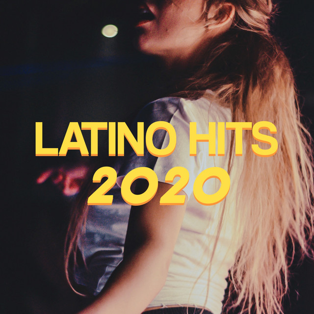 Latino Hits 2020 - Compilation by Various Artists | Spotify