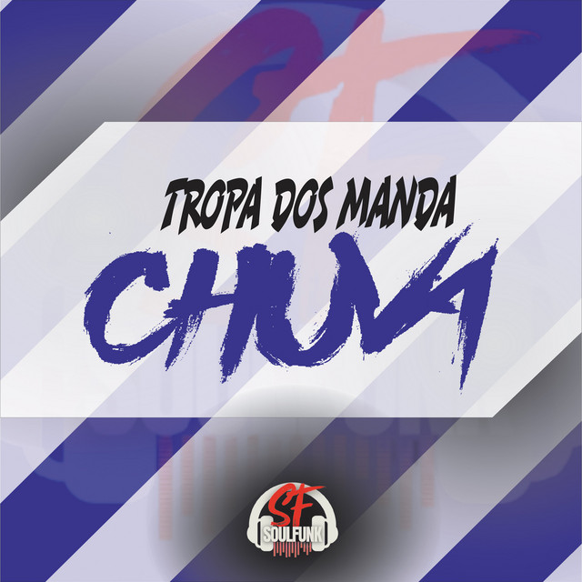 Tropa dos Manda Chuva