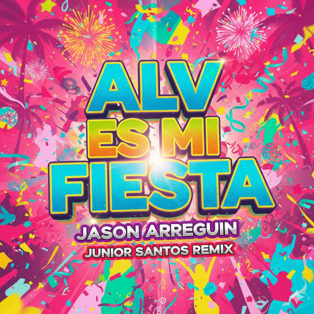ALV ES MI FIESTA RMX