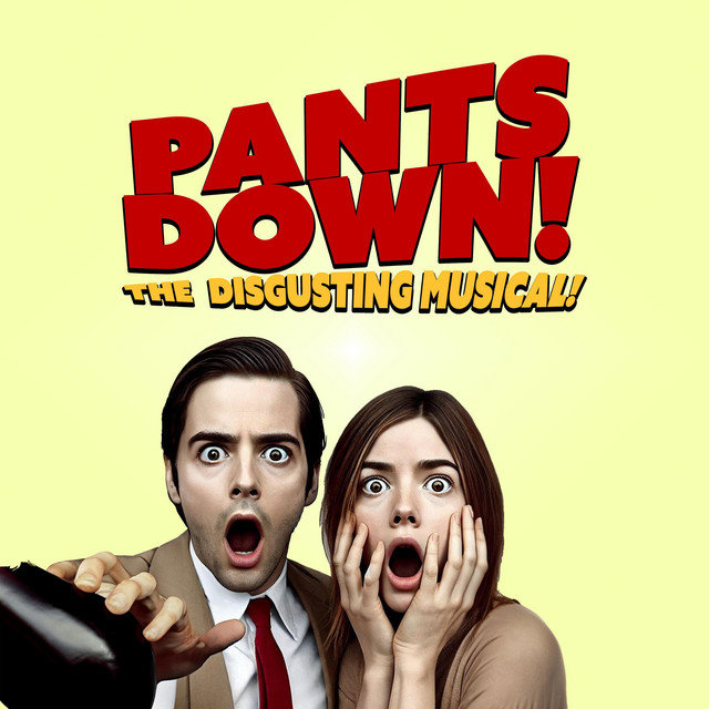 Pants Down! The Disgusting Musical! (Original Performance Sountrack) [Live Performance] cover art
