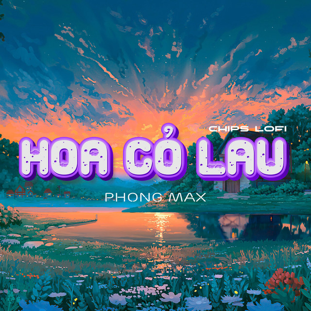 Hoa Cỏ Lau - Chips Lofi