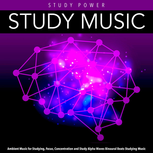 Study Music: Ambient Music for Studying, Focus, Concentration and Study Alpha Waves Binaural Beats Studying Music cover art