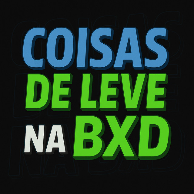 COISAS DE LEVE NA BXD
