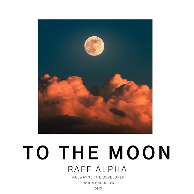 To The Moon - Single by Raff Alpha | Spotify