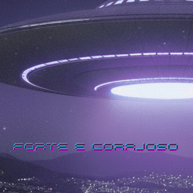 Forte e Corajoso — mdg