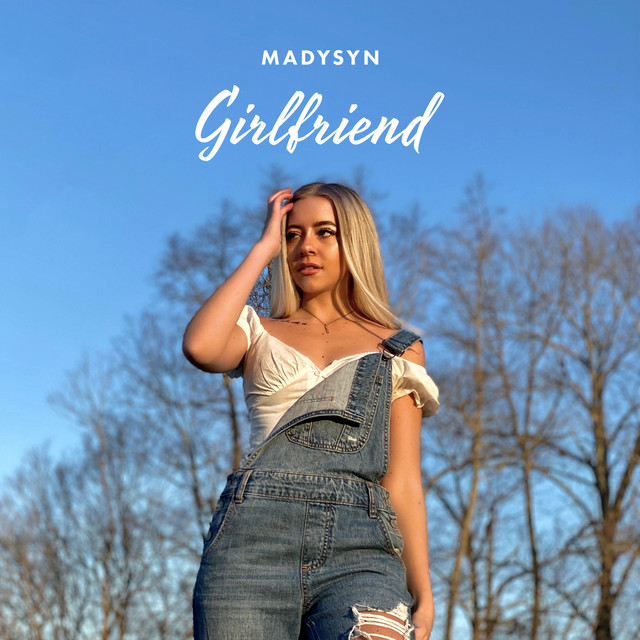 Girlfriend by Madysyn