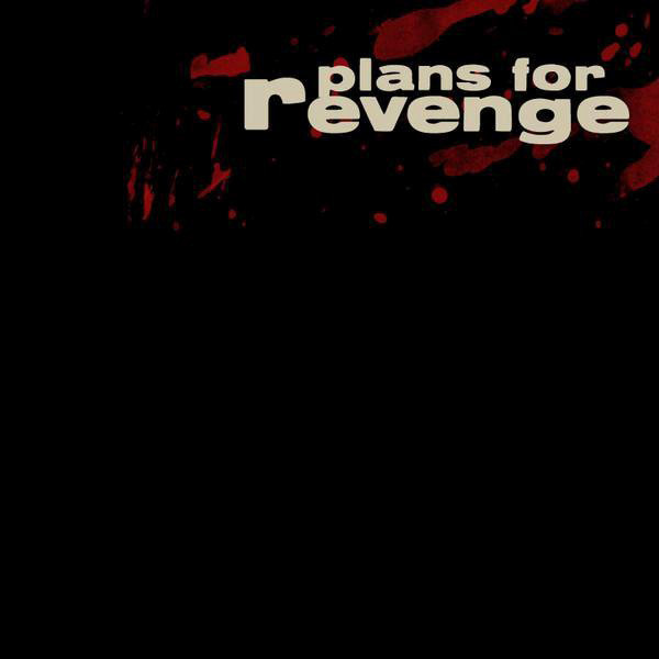 Plans For Revenge - Burns, Scars, And～ Plans for Revenge - Album by Plans For Revenge | Spotify