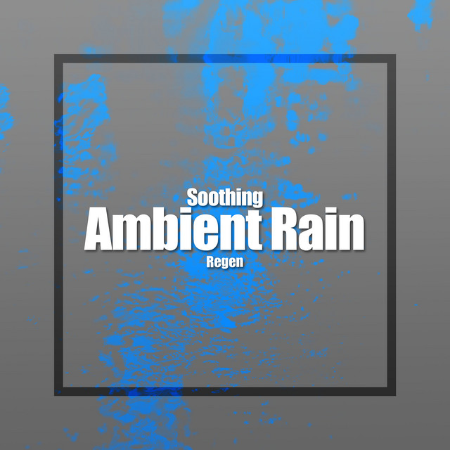 Soothing Ambient Rain cover art