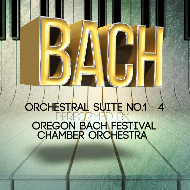 Bach: Orchestral Suite No.1 - 4 Performed by Oregon Bach Festival Chamber Orchestra
