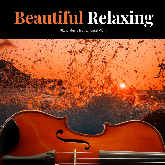 Beautiful Relaxing Piano Music Instrumental Violin cover art