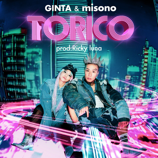 邦楽 TORICO TORICO - song and lyrics by GINTA, misono | Spotify