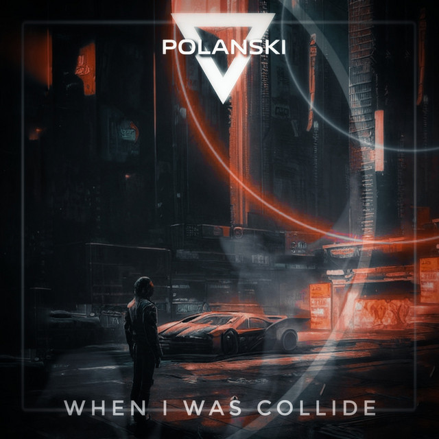 Обкладинка: When I Was Collide — POLANSKI