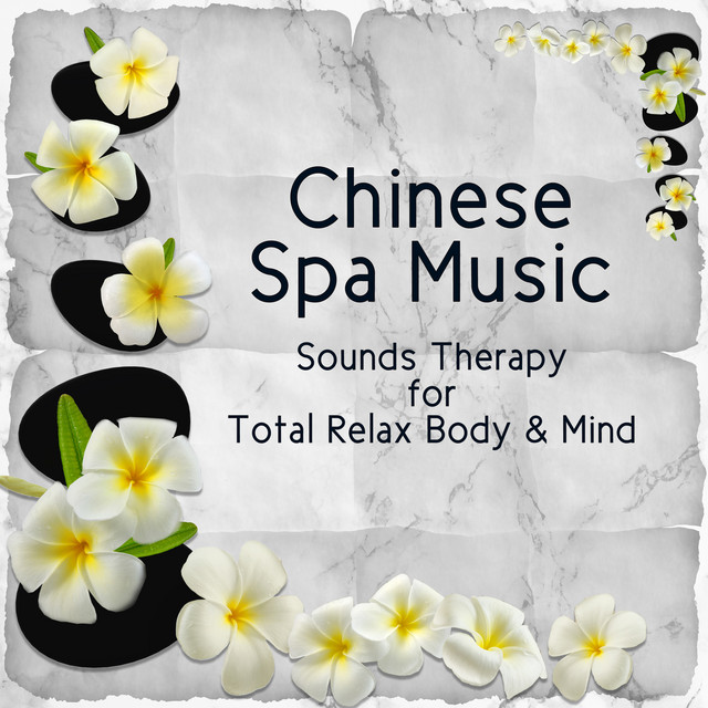 Chinese Spa Music - song and lyrics by Spa Music Zone | Spotify