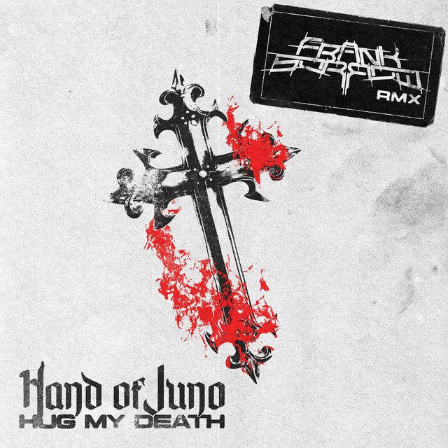 Album artwork for Hug My Death - Franksorrow Remix by Hand of Juno