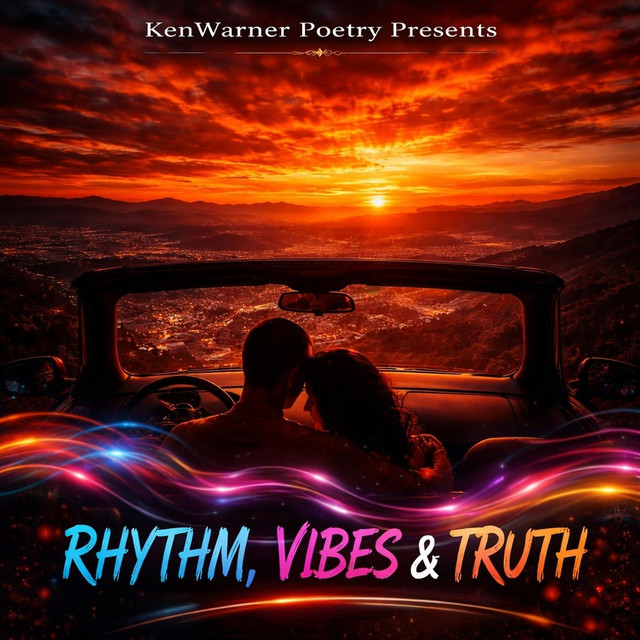 KenWarner Poetry Presents: Rhythm, Vibes & Truth cover art