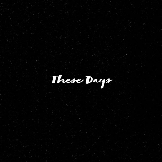 These Days