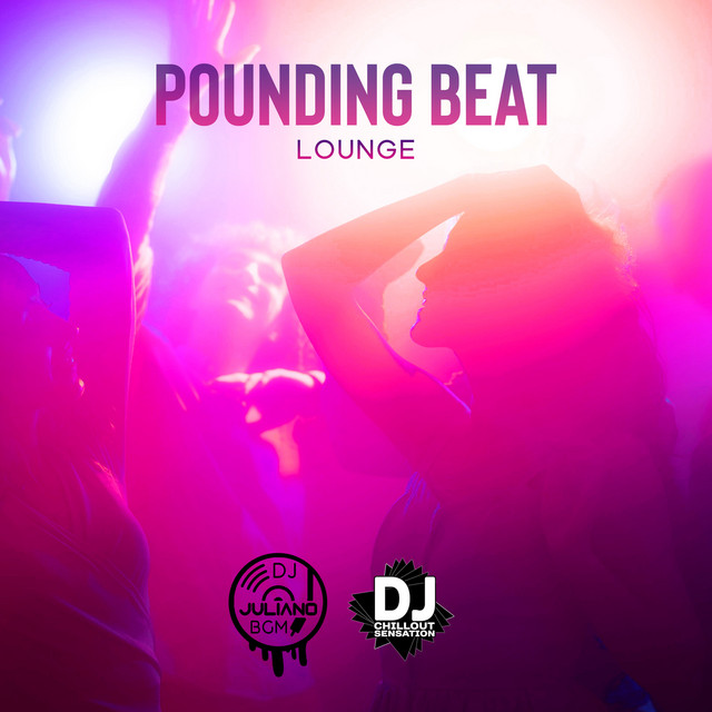 Pounding Beat Lounge: Best Chillout Summer Edition, Beach Party Vibes, Late Night Party Groove, Hot Ibiza Summer Time cover art