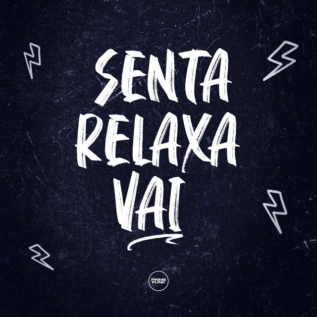 Senta Relaxa Vai