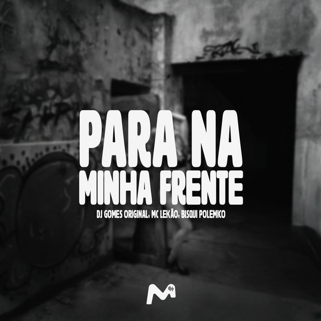 PARA NA MINHA FRENTE