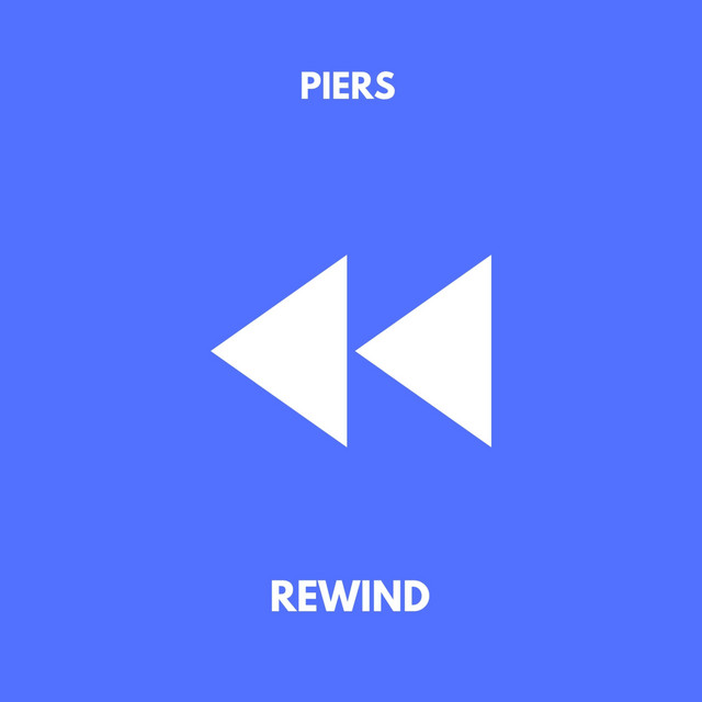 Rewind - Single by Piers | Spotify