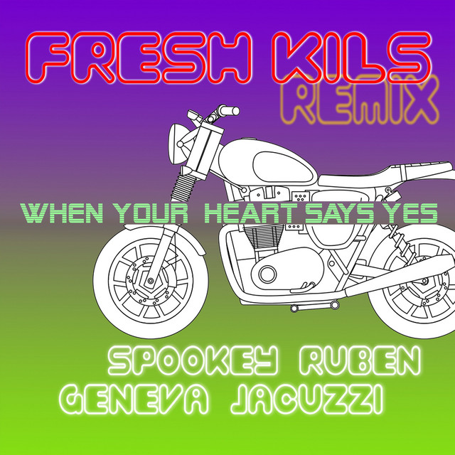 When Your Heart Says Yes - Fresh Kils Remix