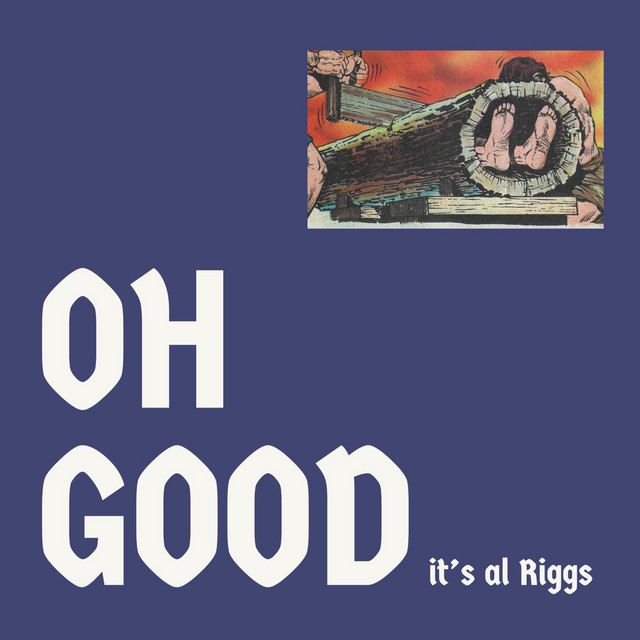 Oh Good It's Al Riggs artwork