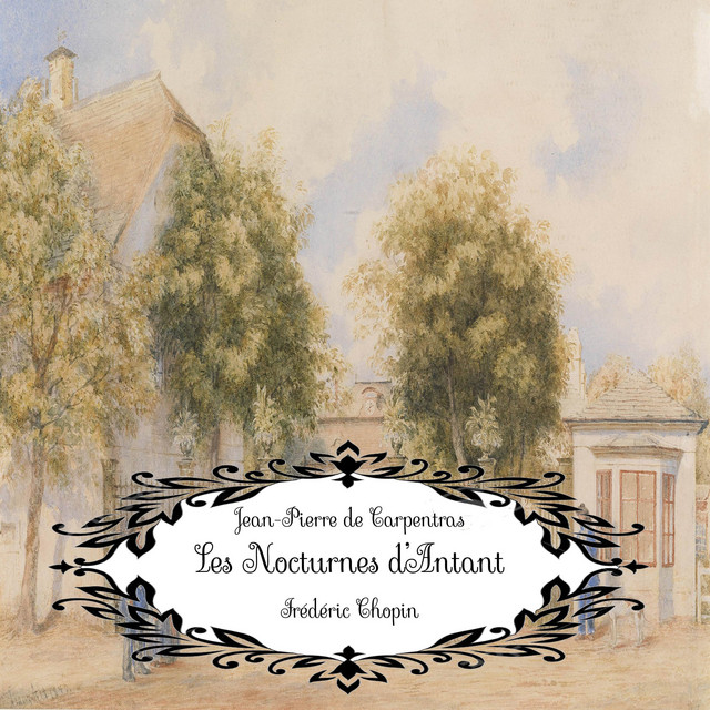 Chopin: Les Nocturnes d’Antant