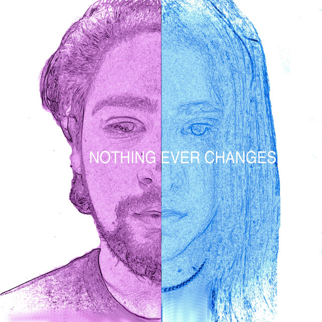 Nothing Ever Changes cover art