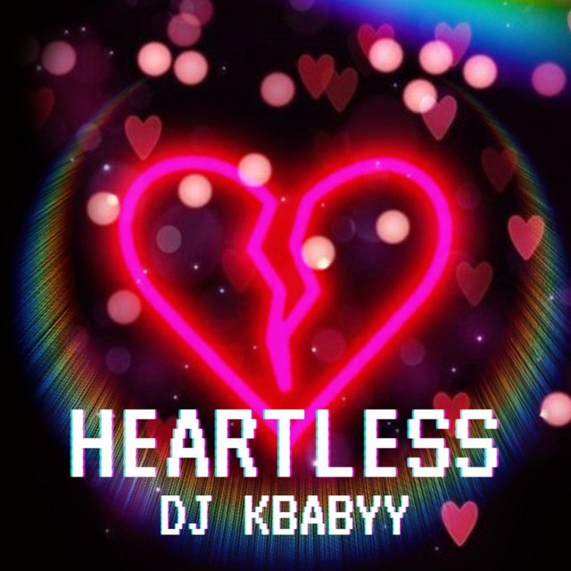 HEARTLESS - Single by DJ Kbabyy | Spotify