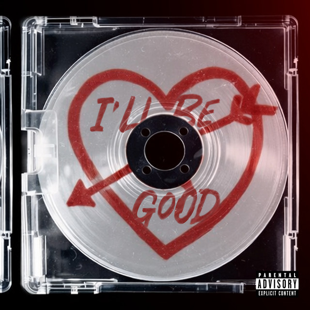 I'LL BE GOOD?