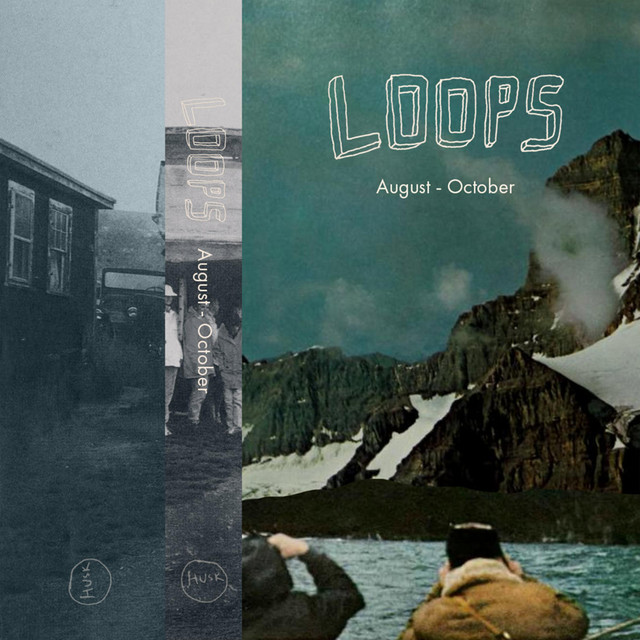 Loops | August – October cover art