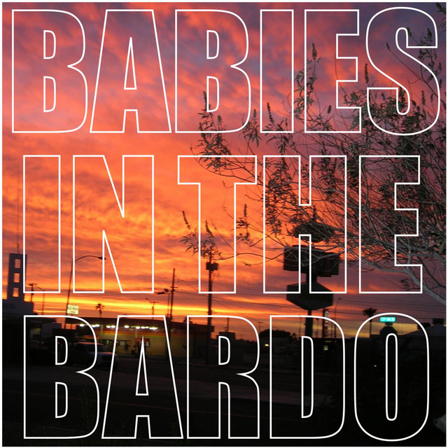 Babies In The Bardo
