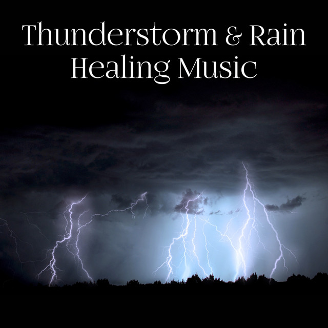 Thunderstorm & Rain Healing Music: Best Nature Sounds for Relax ...