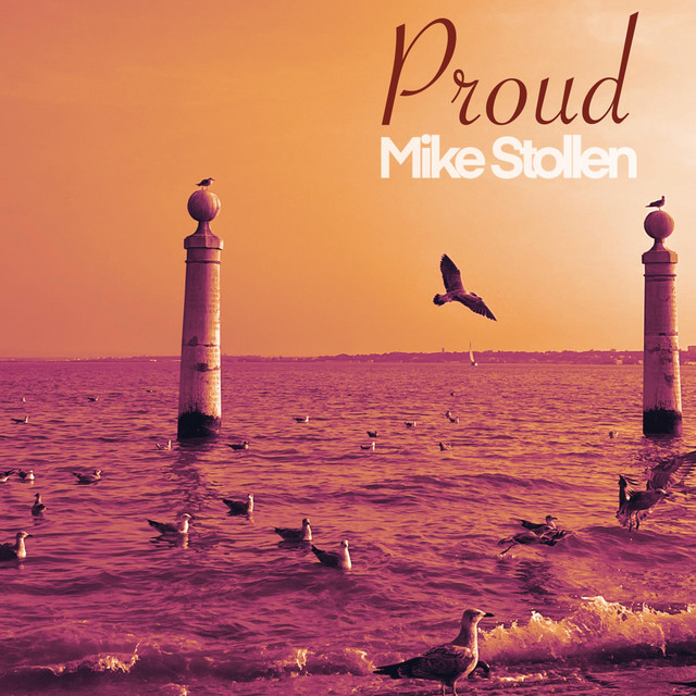 Proud - Single by Mike Stollen | Spotify
