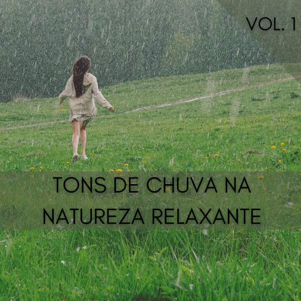 Tons De Chuva Na Natureza Relaxante Vol. 1 cover art