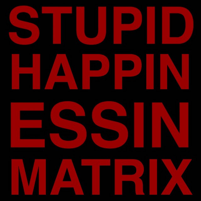 Stupid