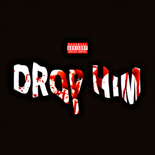 DROP HIM cover art