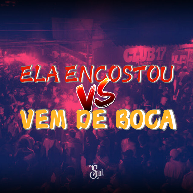 ELA ENCOSTOU vs VEM DE BOCA
