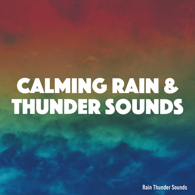 Calming Rain & Thunder Sounds cover art