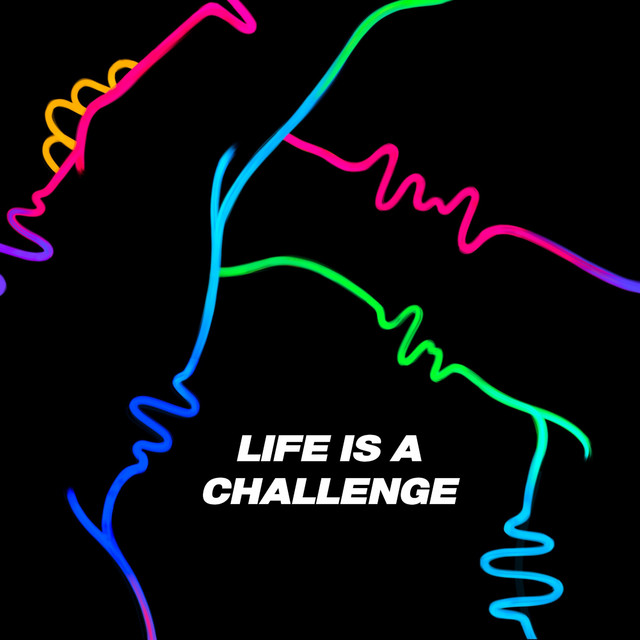 Life Is A Challenge cover art