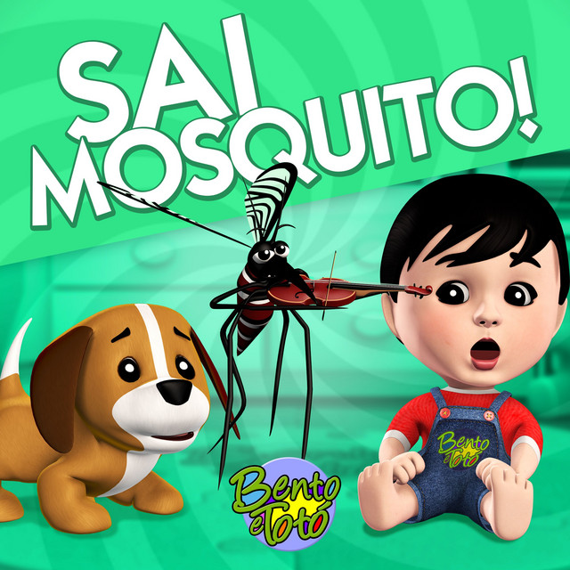 Sai Mosquito! by Bento e Totó